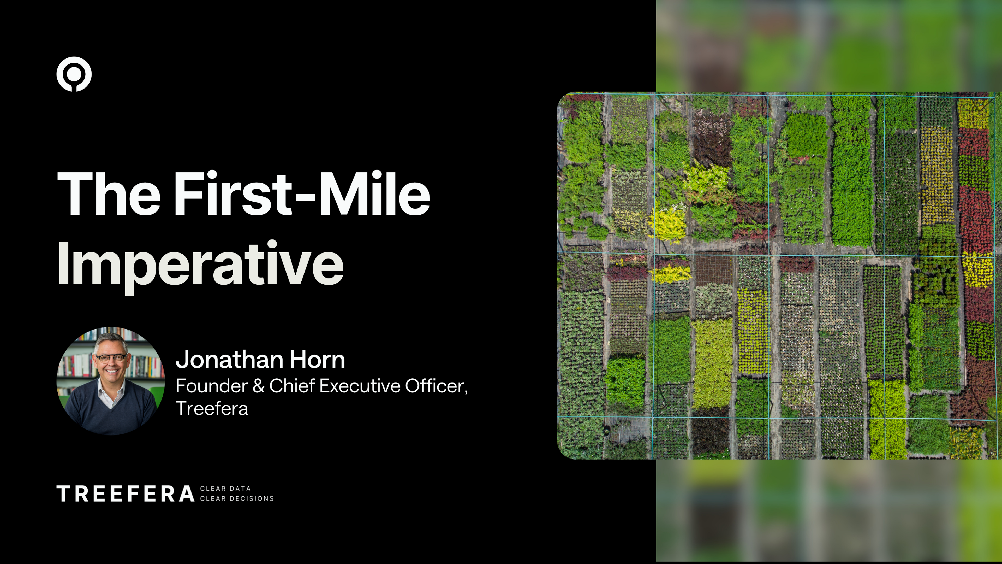 The First-Mile Imperative, Jonathan Horn (Founder & CEO, Treefera)