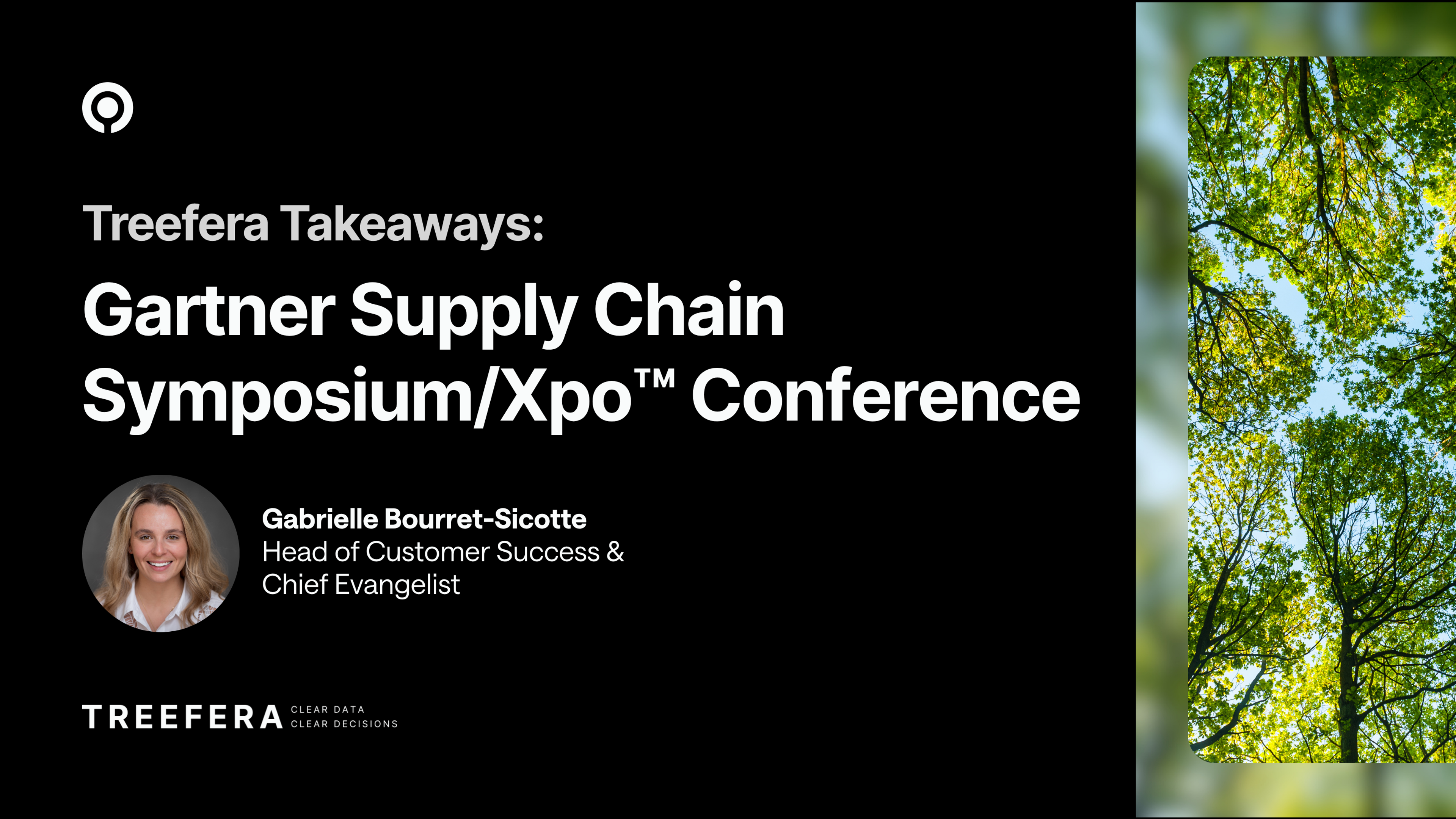 Treefera Takeaways – Gartner Supply Chain Symposium/Xpo™ Conference