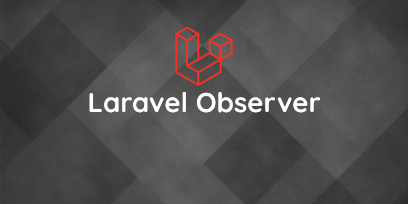 Clean Up Your Code with Laravel Observers