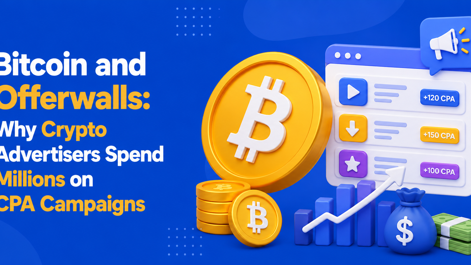 Bitcoin and Offerwalls: Why Crypto Advertisers Spend Millions on CPA Campaigns