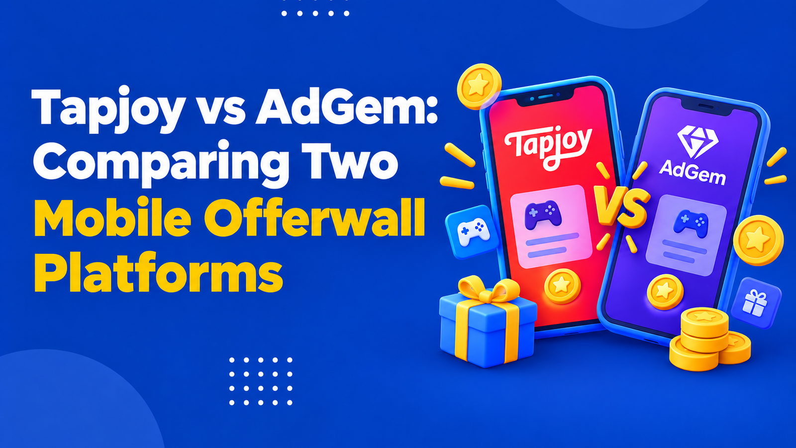 Tapjoy vs AdGem: Comparing Two Mobile Offerwall Platforms