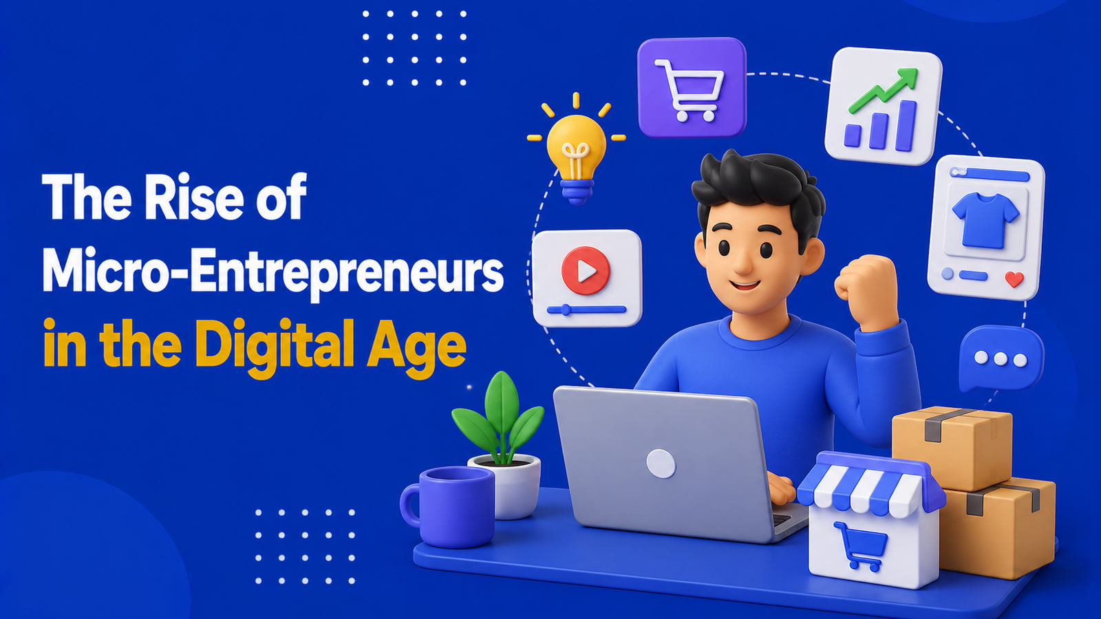 The Rise of Micro-Entrepreneurs in the Digital Age