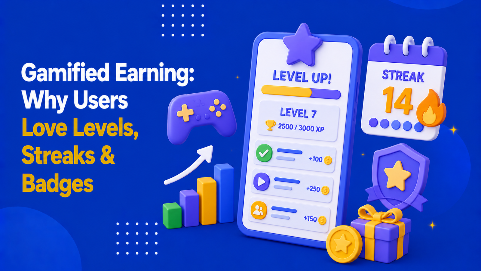 Gamified Earning: Why Users Love Levels, Streaks & Badges