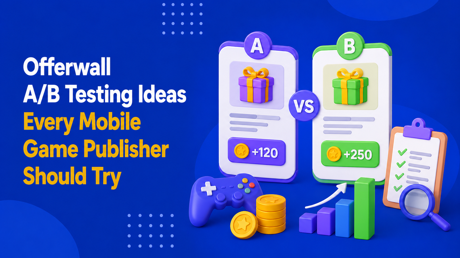 Offerwall A/B Testing Ideas Every Mobile Game Publisher Should Try