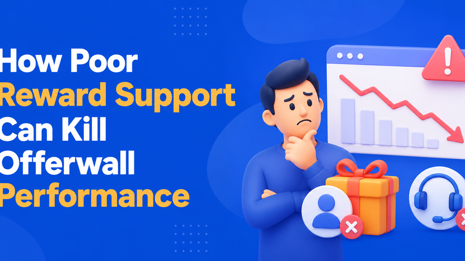How Poor Reward Support Can Kill Offerwall Performance