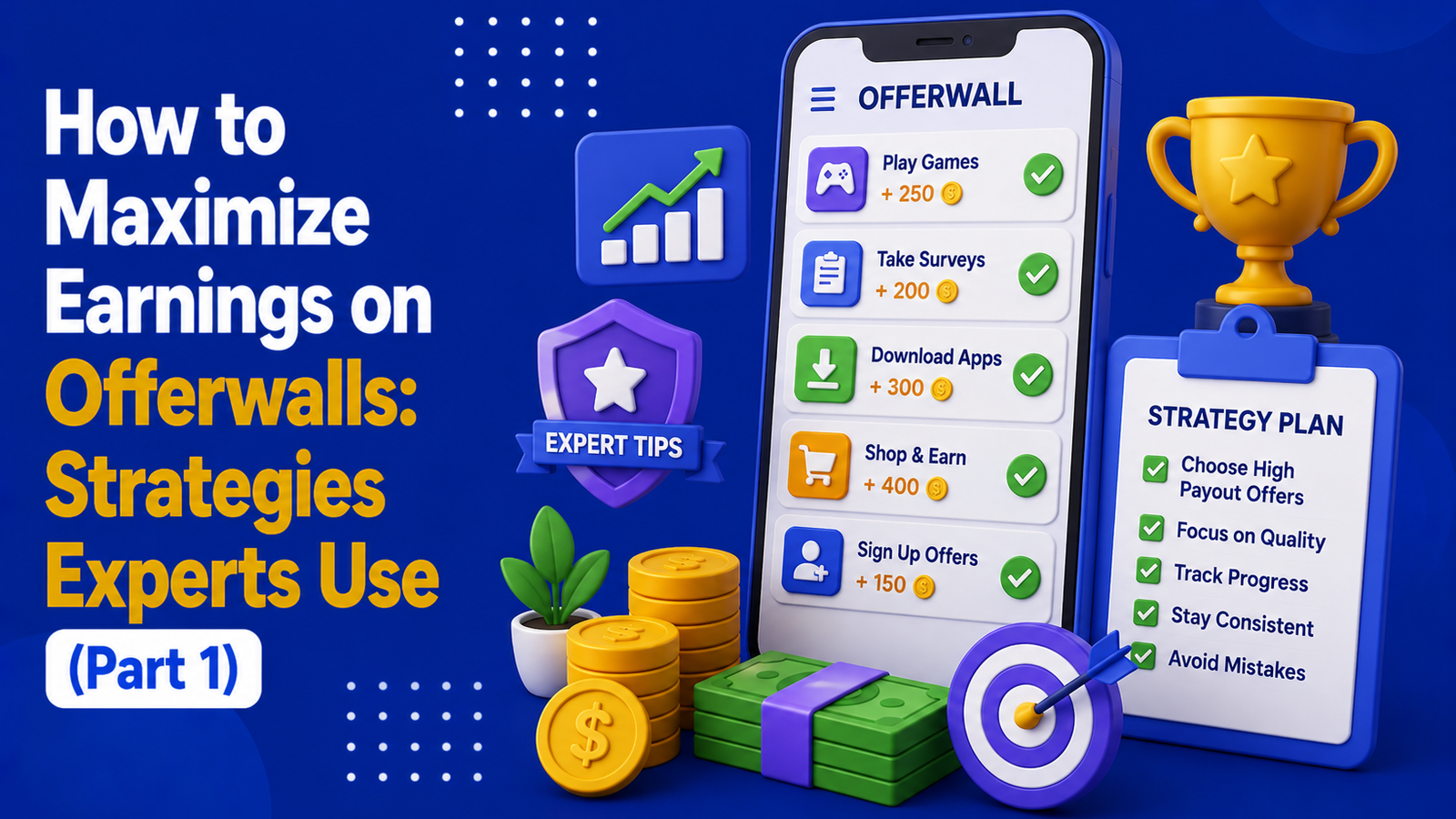How to Maximize Earnings on Offerwalls: Strategies Experts Use (Part 1)