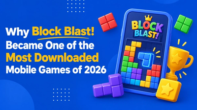 Why Block Blast! Became One of the Most Downloaded Mobile Games of 2026