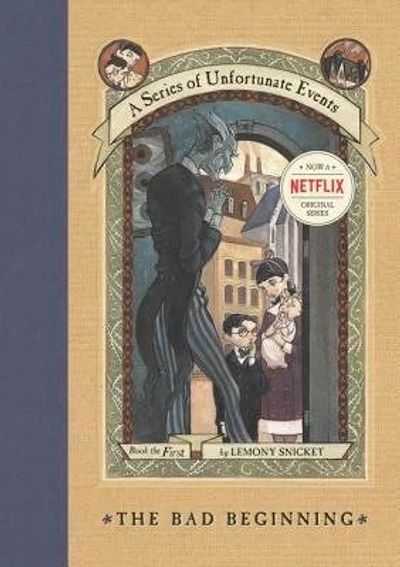 The Bad Beginning (A Series of Unfortunate Events, Book the First) cover
