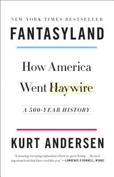 Fantasyland: How America Went Haywire: A 500-Year History cover