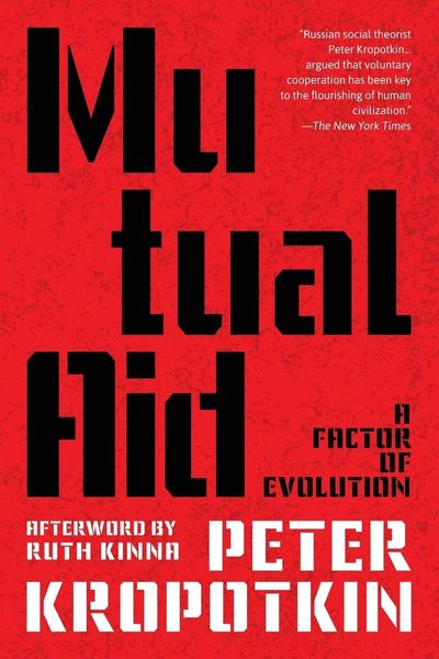 Mutual Aid: A Factor of Evolution cover