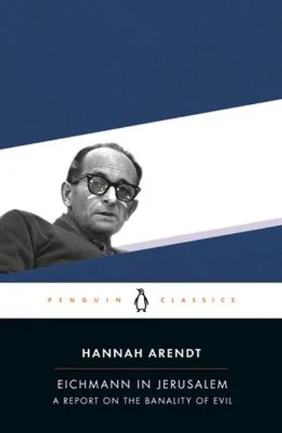 Eichmann in Jerusalem: A Report on the Banality of Evil cover