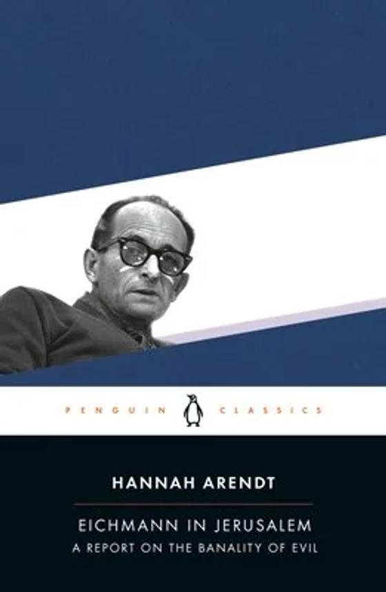 Eichmann in Jerusalem: A Report on the Banality of Evil cover