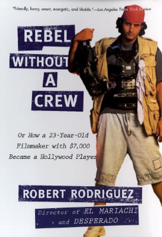 Rebel Without a Crew cover