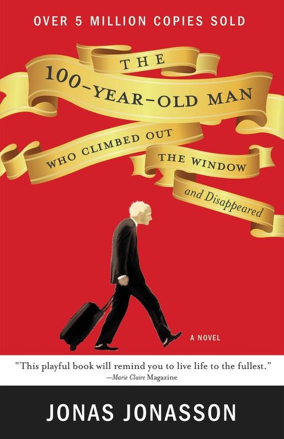 The Hundred-Year-Old Man Who Climbed Out the Window and Disappeared cover