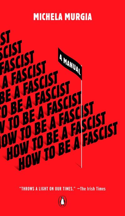 How to Be a Fascist: A Manual cover