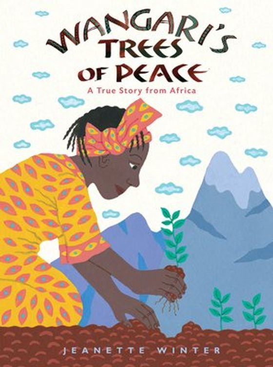 Wangari’s Trees of Peace: A True Story from Africa cover