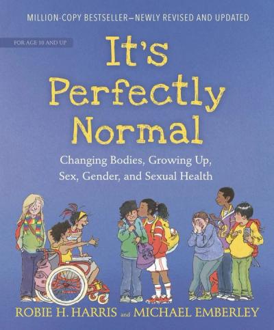 It's Perfectly Normal: Changing Bodies, Growing Up, Sex, Gender, and Sexual Health cover