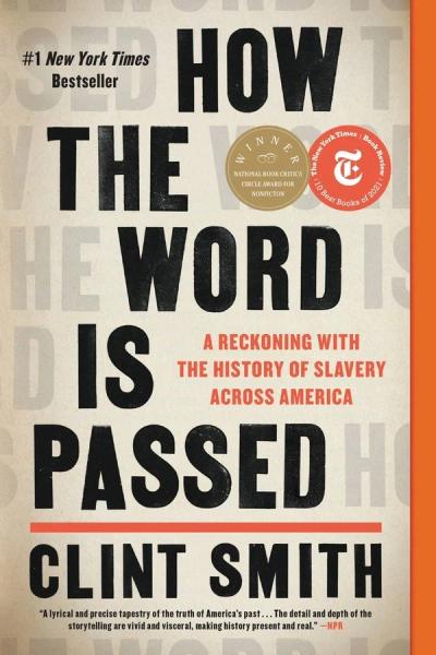 How the Word Is Passed: A Reckoning with the History of Slavery Across America cover