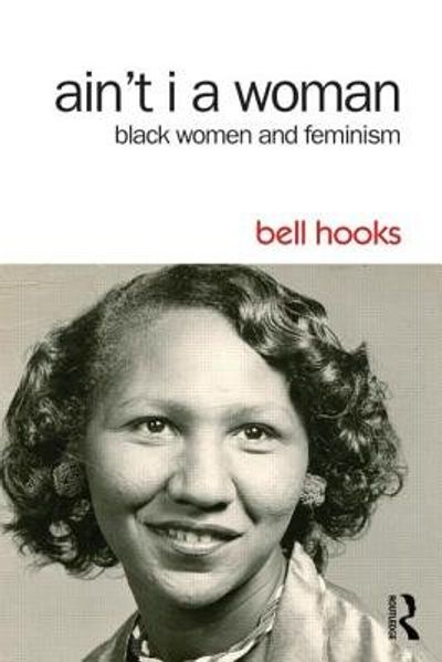 Ain't I a Woman: Black Women and Feminism cover