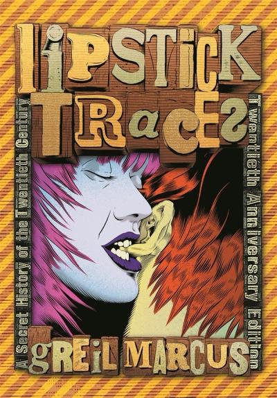 Lipstick Traces: A Secret History of the Twentieth Century cover