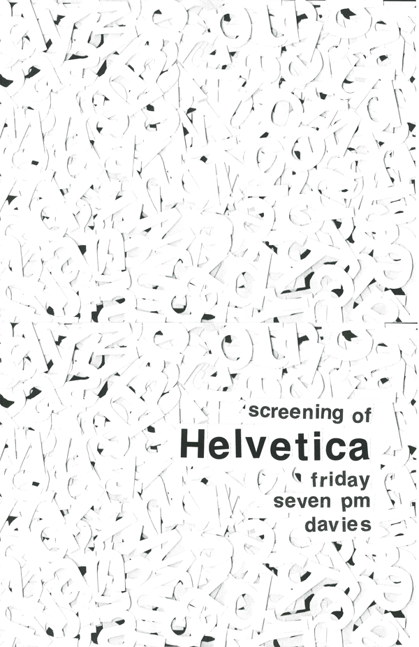 A poster for a screening of “Helvetica,” a film by Gary Hustwit. The poster is minimalist and black and white. The background is a pattern of overlapping letters.