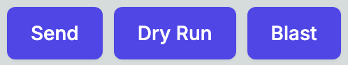 The Blast and Dry Run Buttons in Semiblast