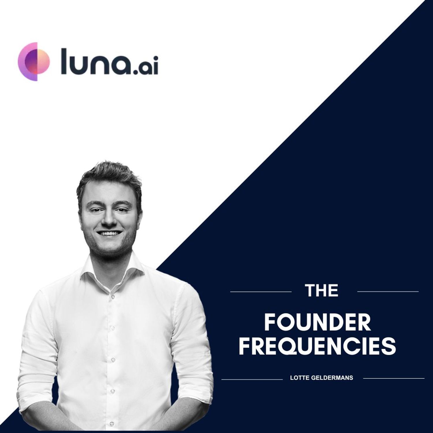 A Luna.ai CEO smiling confidently, with the Founders Frequencies podcast logo in the background.