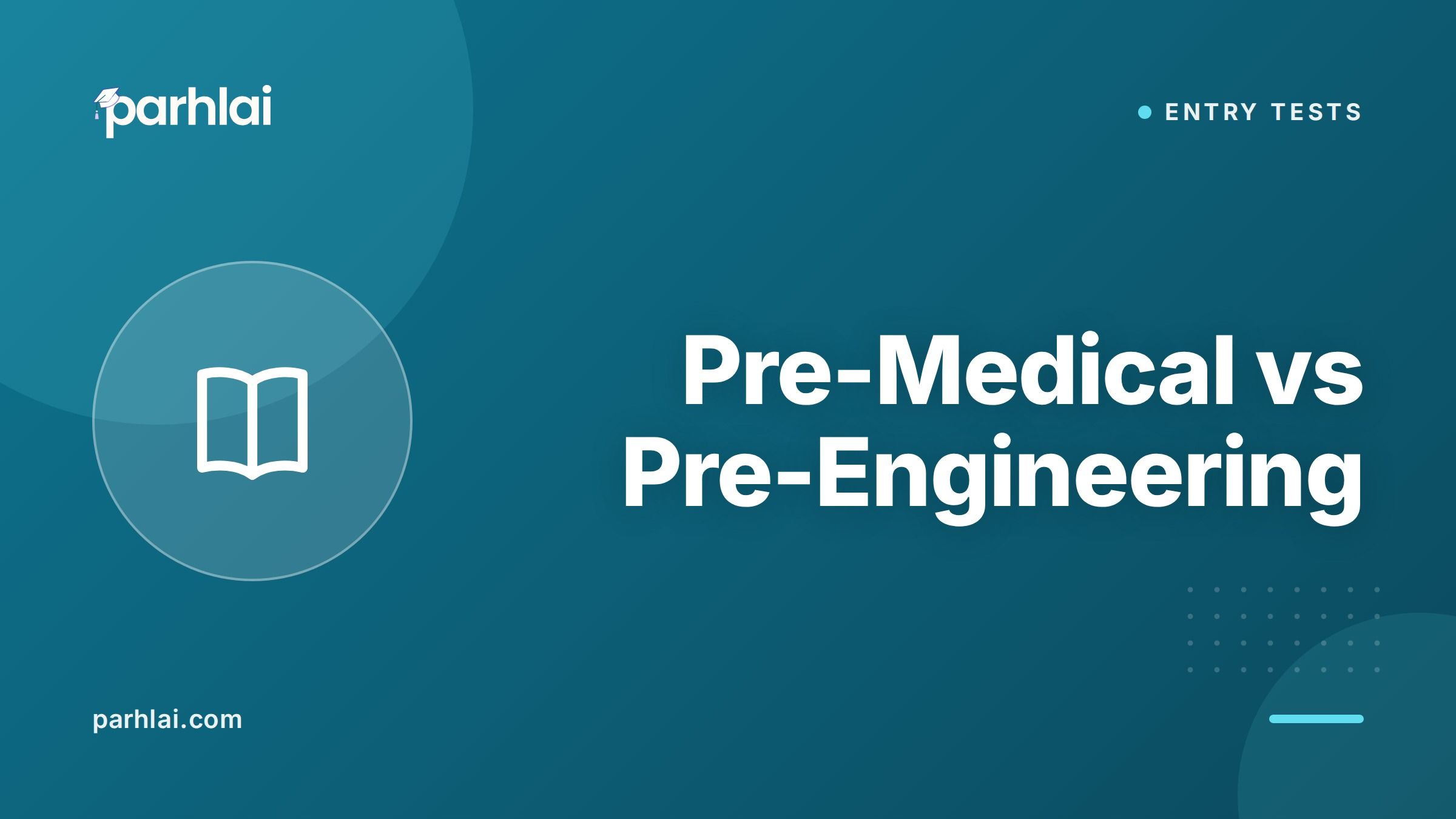 Parhlai blog cover for "Pre-Medical vs Pre-Engineering: Which FSc Group to Choose?"
