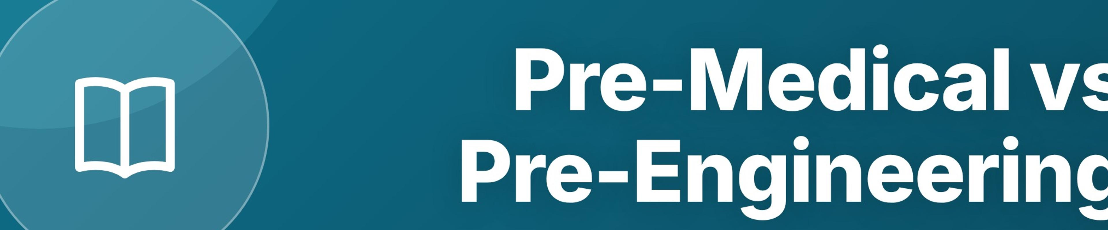 Pre-Medical vs Pre-Engineering: Which FSc Group to Choose?