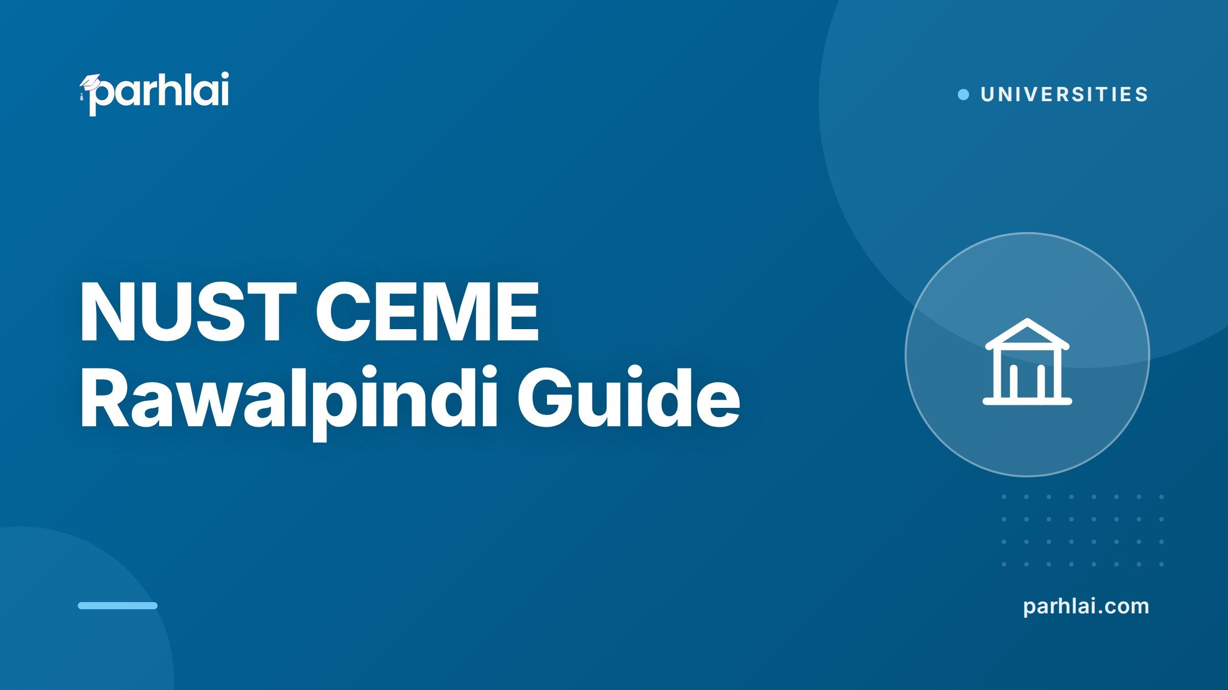 Parhlai blog cover for "NUST CEME Rawalpindi Guide: College of Electrical and Mechanical Engineering"