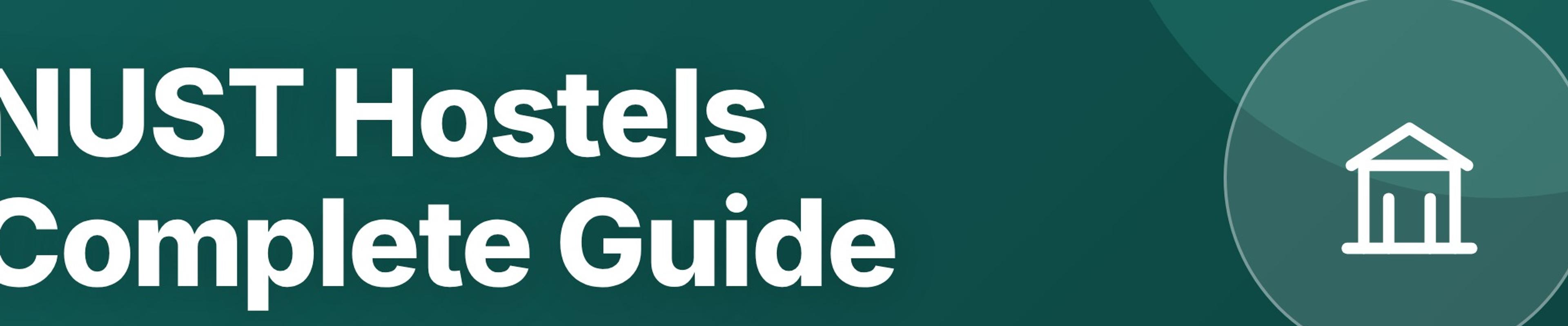NUST Hostels Complete Guide: All 18 Dorms, Facilities, and Allotment Process