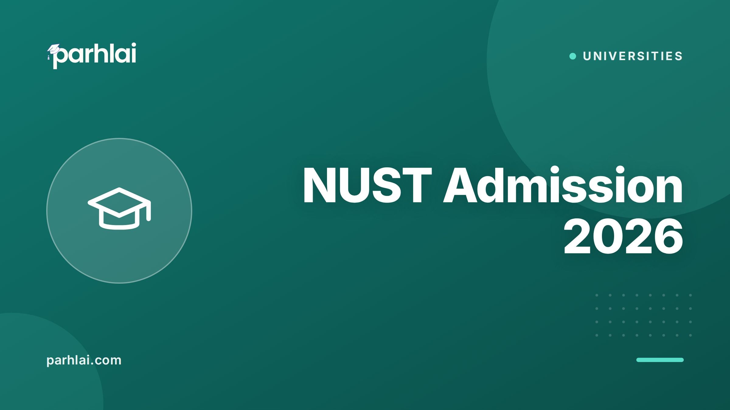 NUST Admission 2026: How to Apply and What to Expect