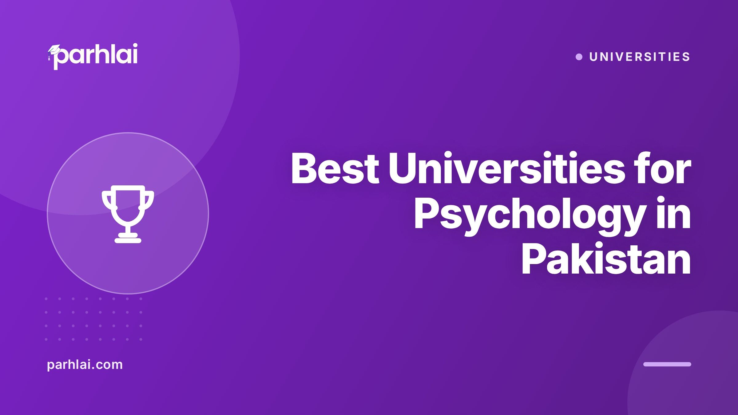 Best Universities for Psychology in Pakistan: Programs, Scope, and Career Guide