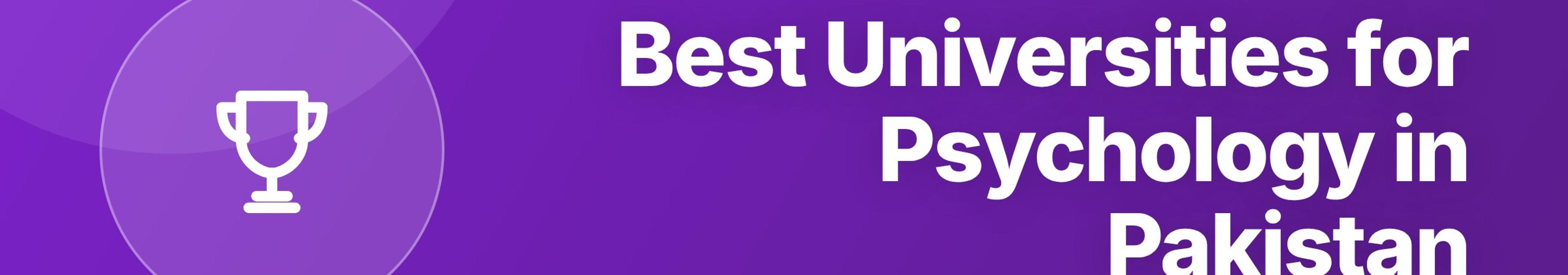Parhlai blog cover for "Best Universities for Psychology in Pakistan: Programs, Scope, and Career Guide"