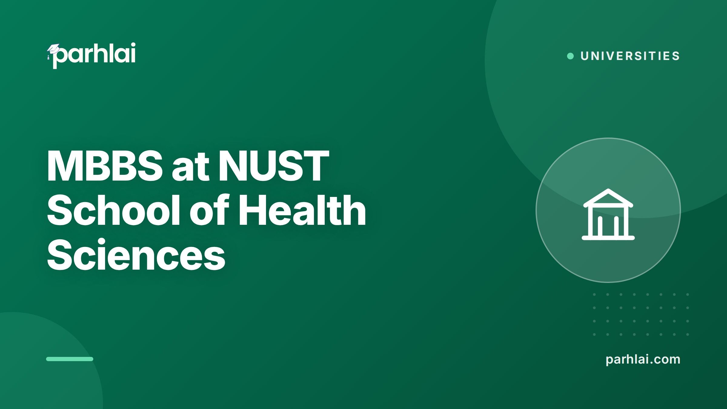Parhlai blog cover for "MBBS at NUST School of Health Sciences: Admission Requirements, Fee, Hostel, Clinical Training"