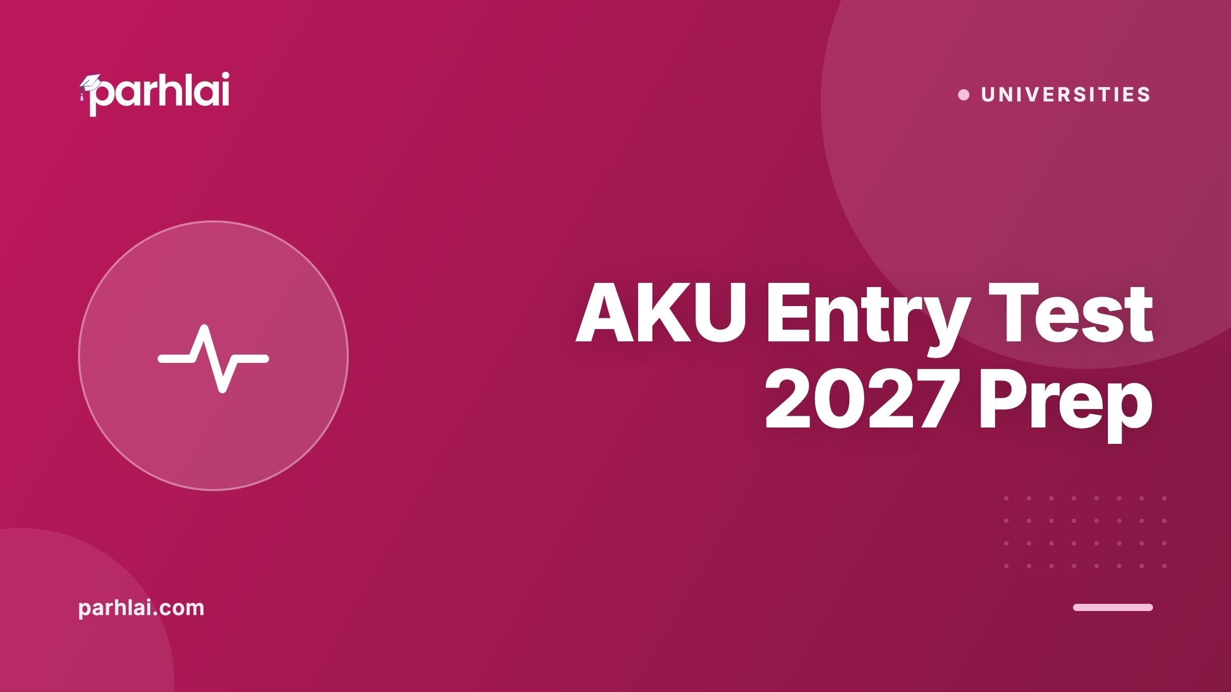 Parhlai blog cover for "AKU Entry Test 2027 Preparation"