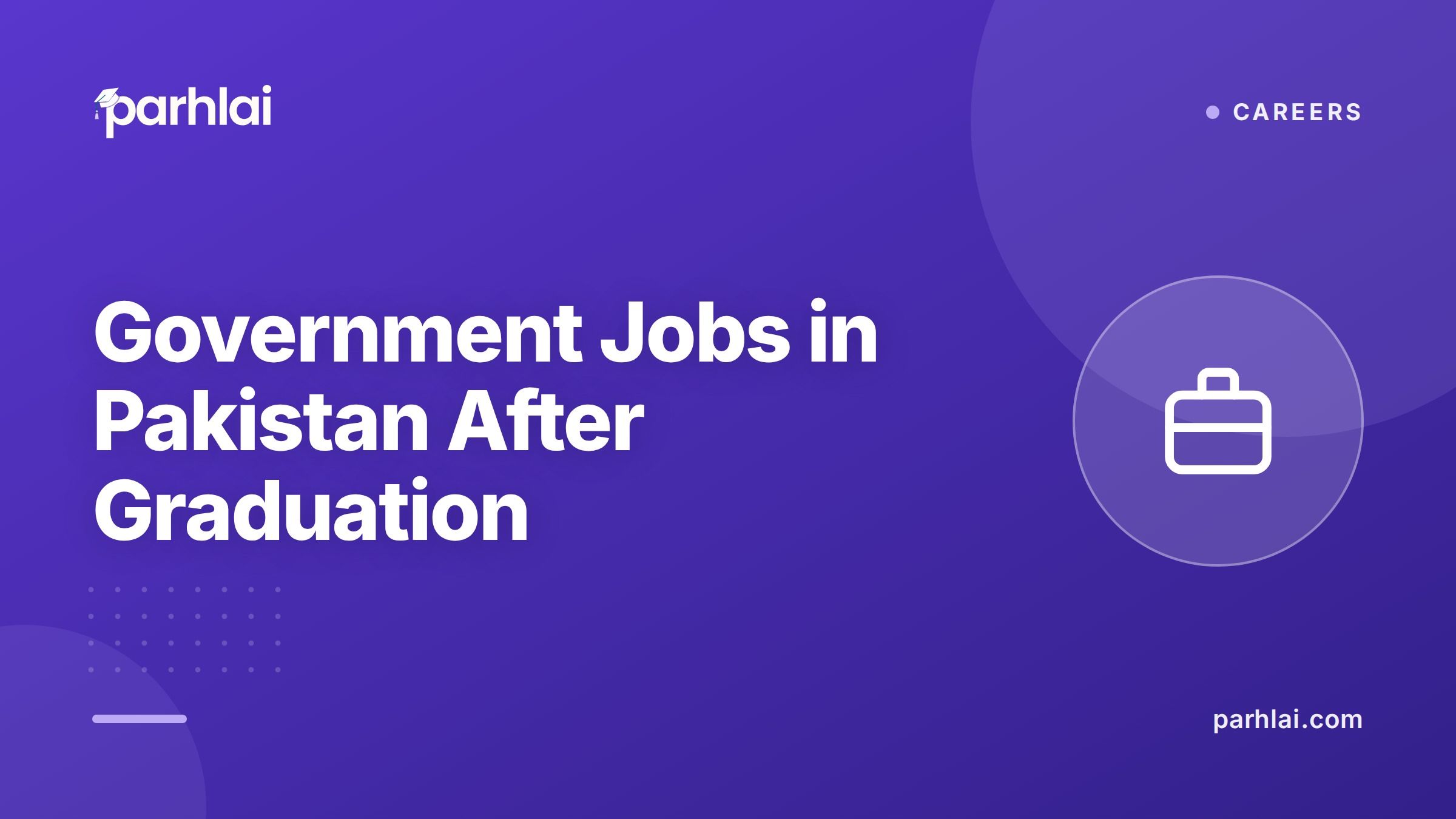 Government Jobs in Pakistan After Graduation: CSS, PCS, NTS Guide 2026