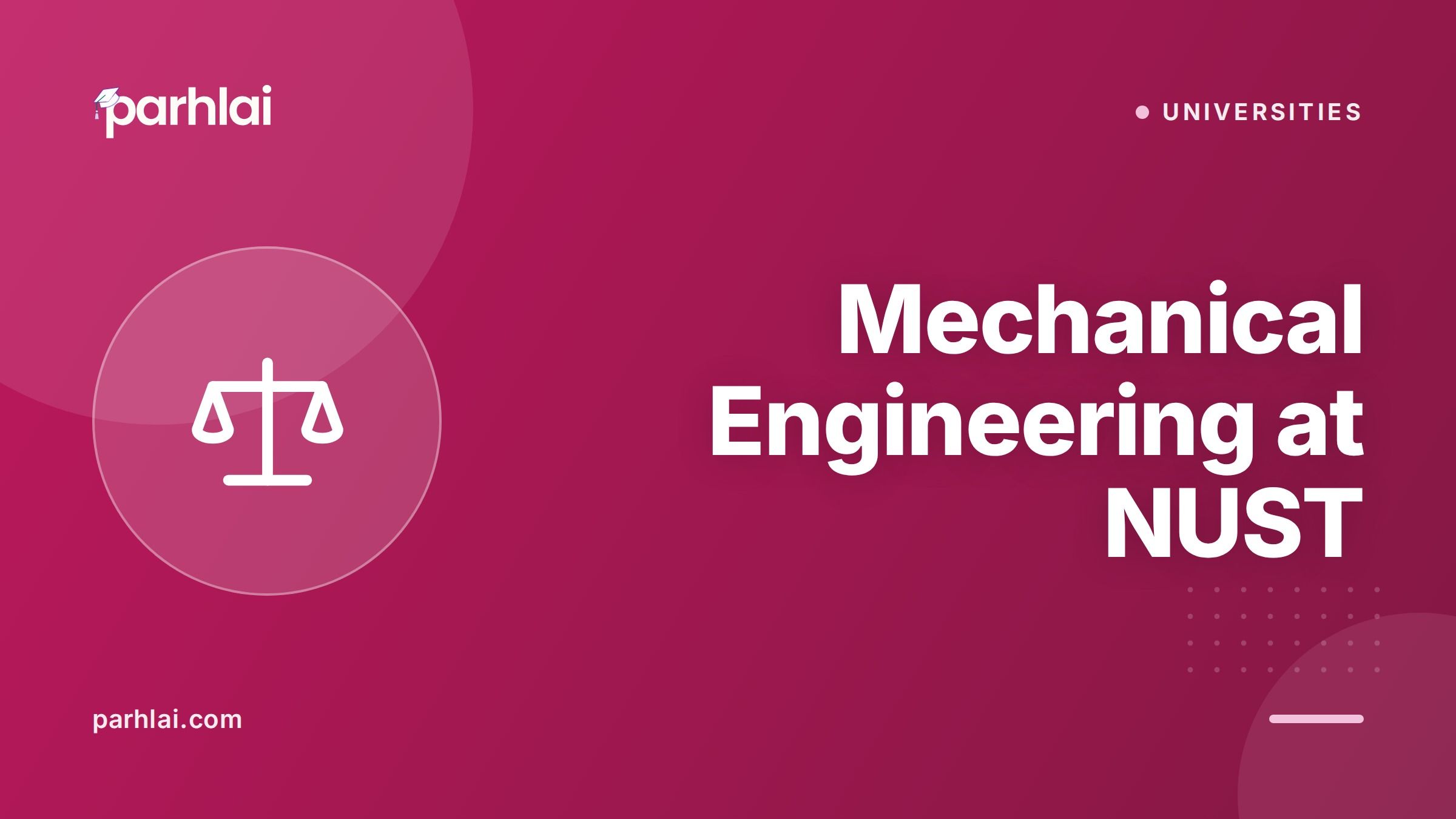 Parhlai blog cover for "Mechanical Engineering at NUST: SMME vs CEME vs PNEC — Which Campus Is Best?"
