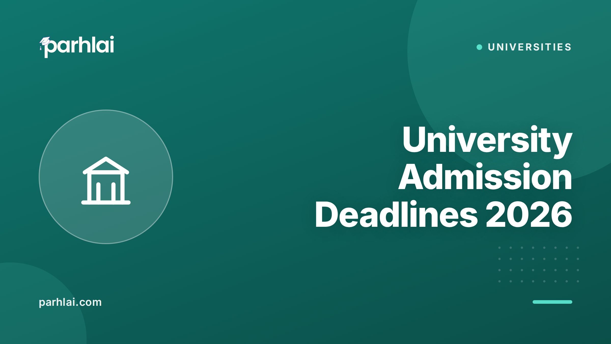 University Admission Deadlines 2026: Key Dates for Pakistani Universities
