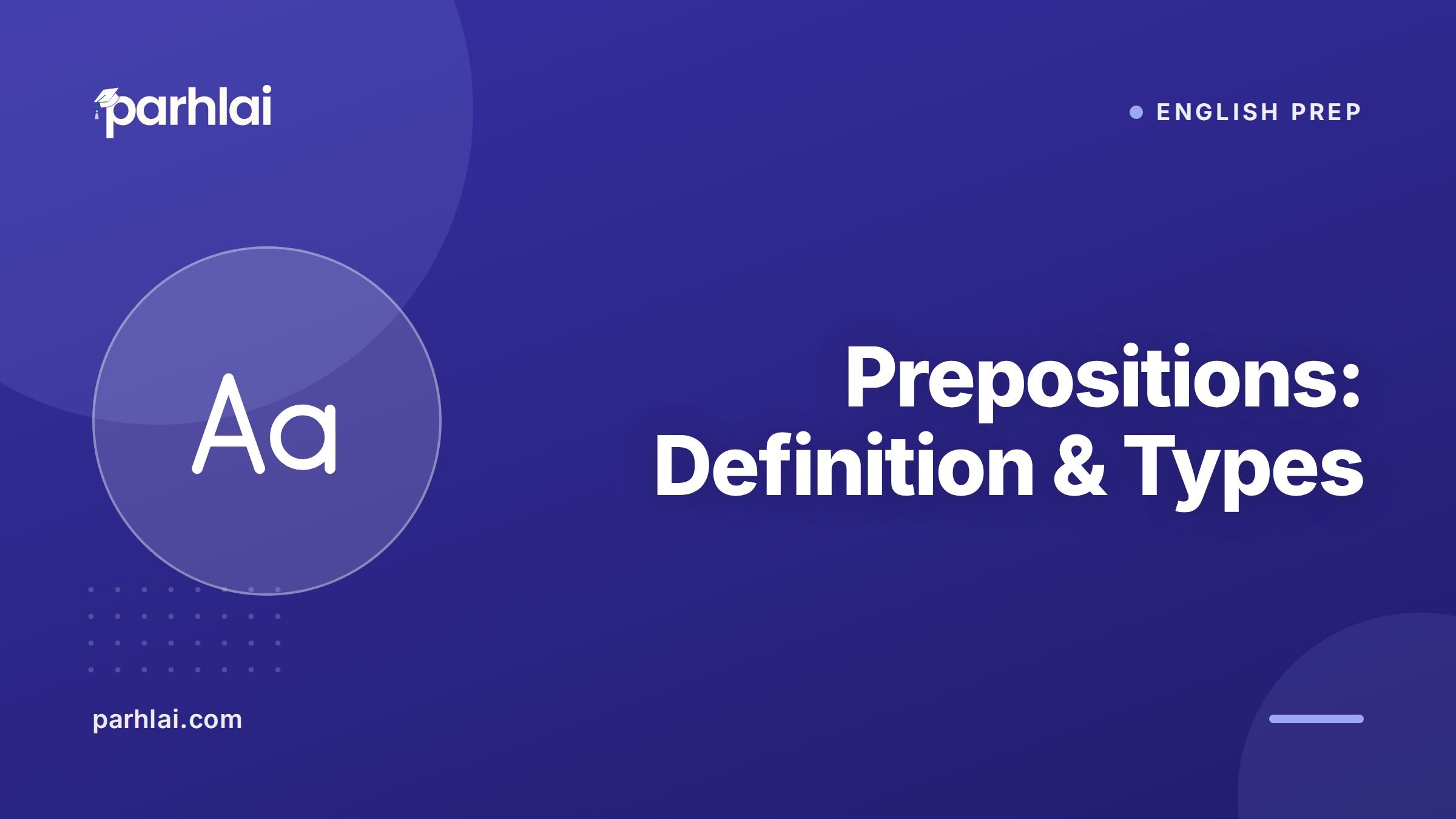 Parhlai blog cover for "Prepositions: Definition, Types and Examples"