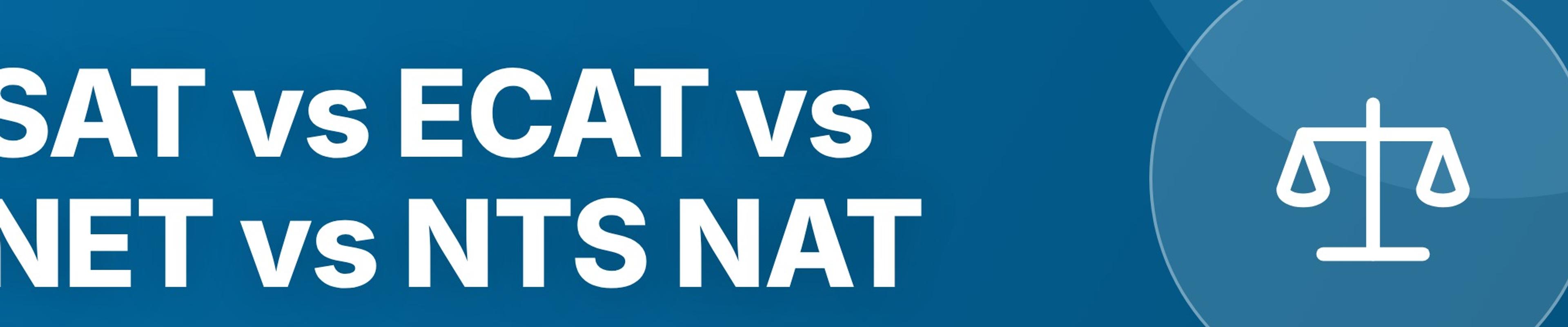 SAT vs ECAT vs NET vs NTS NAT: Entry Test Comparison for Pakistani Universities