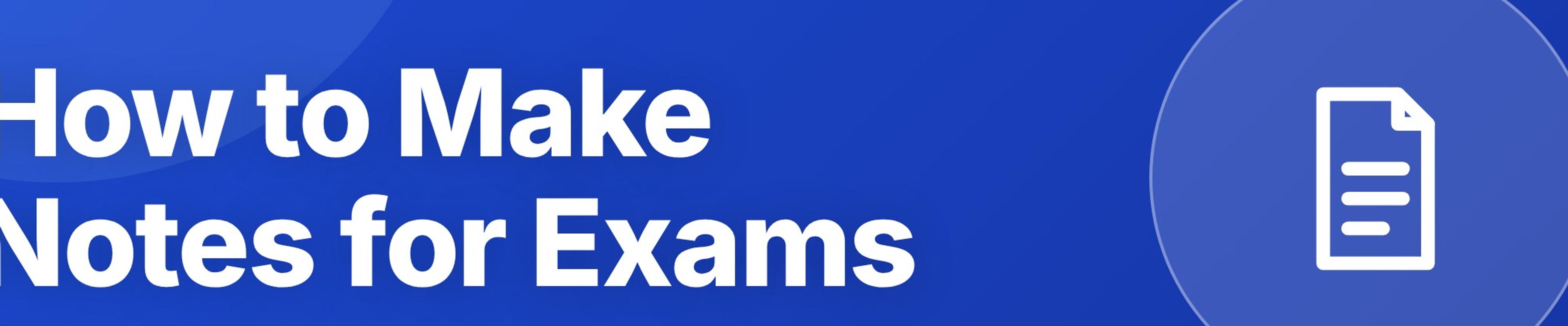 How to Make Notes for Exams: Effective Note-Taking Techniques for Pakistani Students