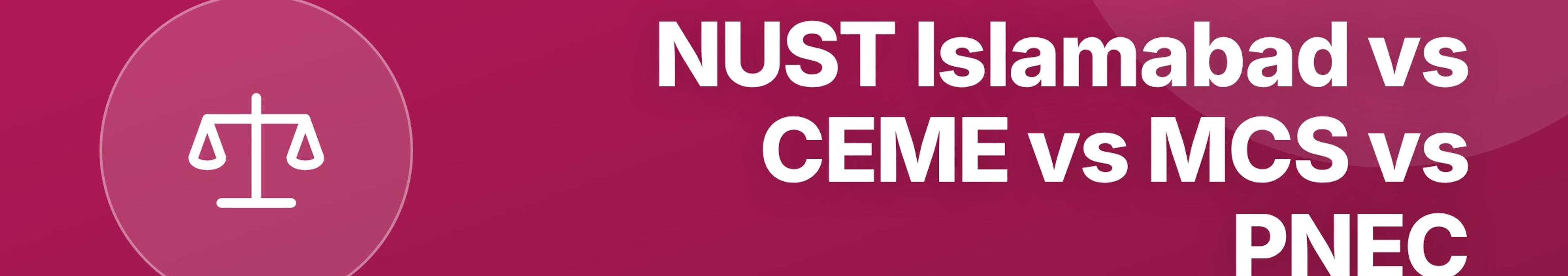 Parhlai blog cover for "NUST Islamabad vs CEME vs MCS vs PNEC: Which Campus Should You Choose?"