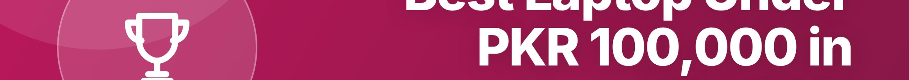 Parhlai blog cover for "Best Laptop Under PKR 100,000 in Pakistan: Top Picks for Students 2026"