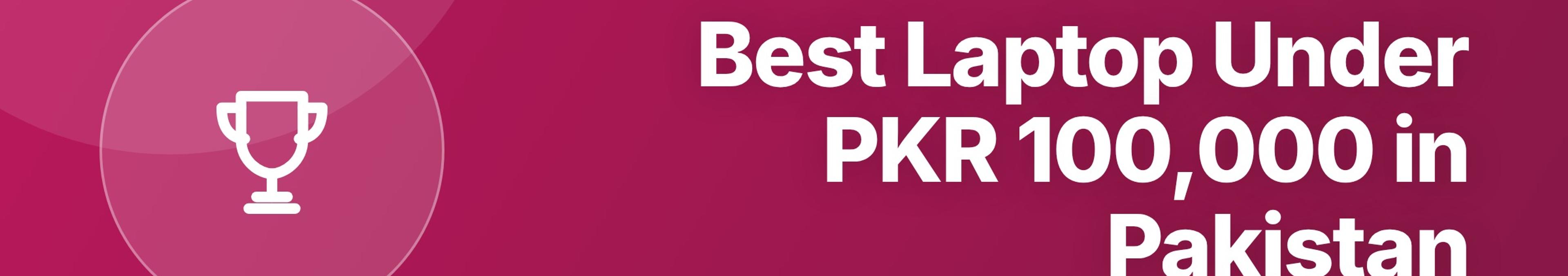 Parhlai blog cover for "Best Laptop Under PKR 100,000 in Pakistan: Top Picks for Students 2026"