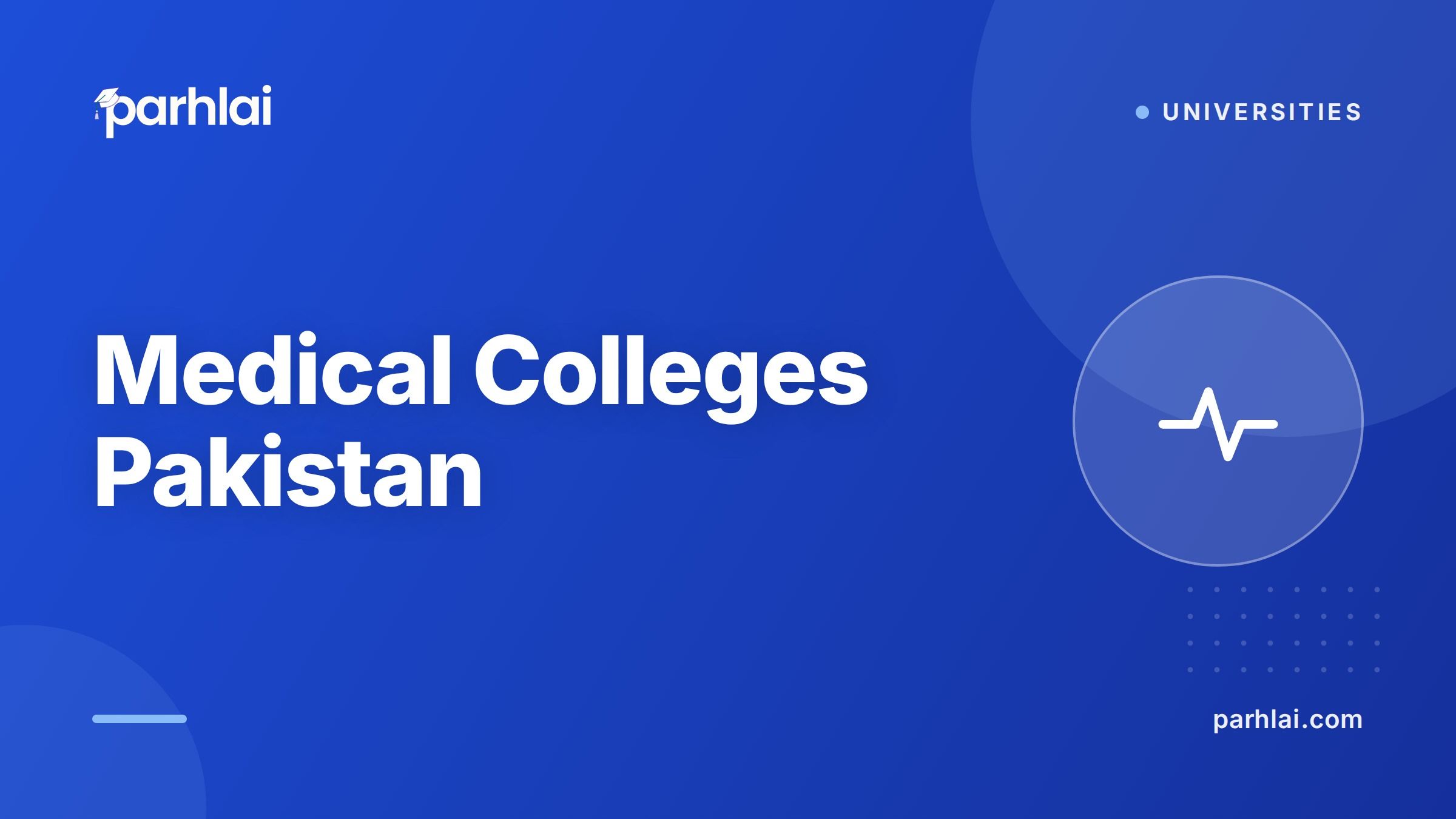 Parhlai blog cover for "Medical Colleges in Pakistan: Public and Private List"