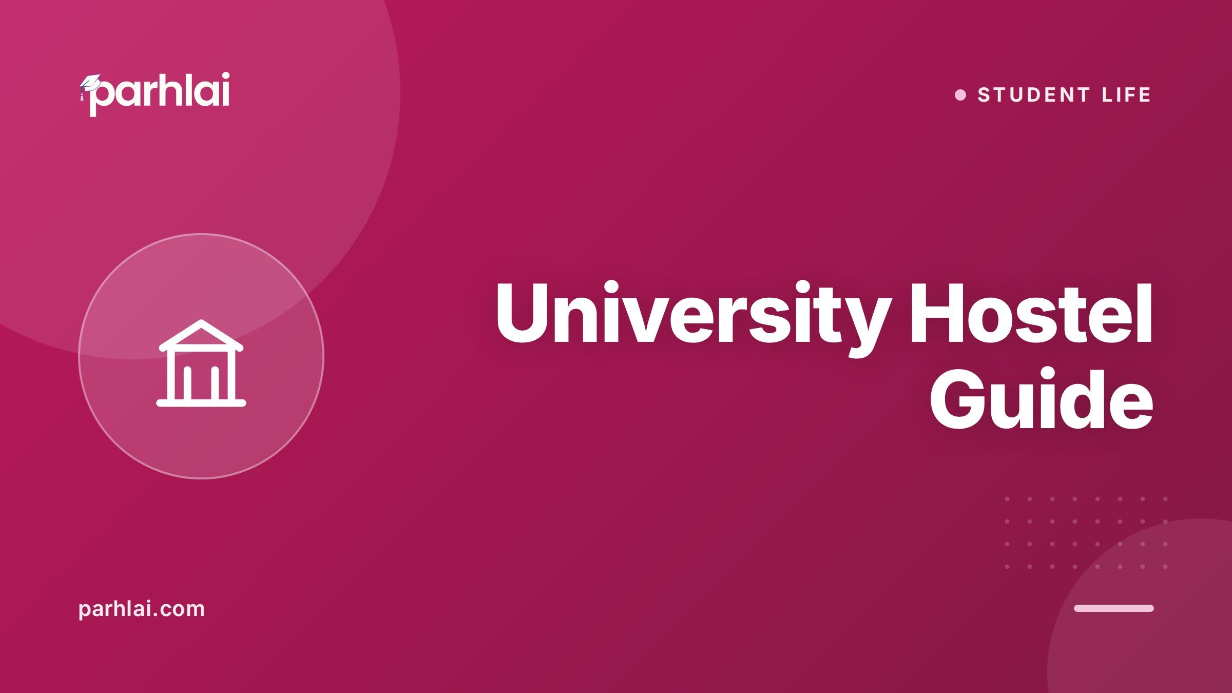 Hostel Guide Pakistan: What Every New University Student Needs to Know