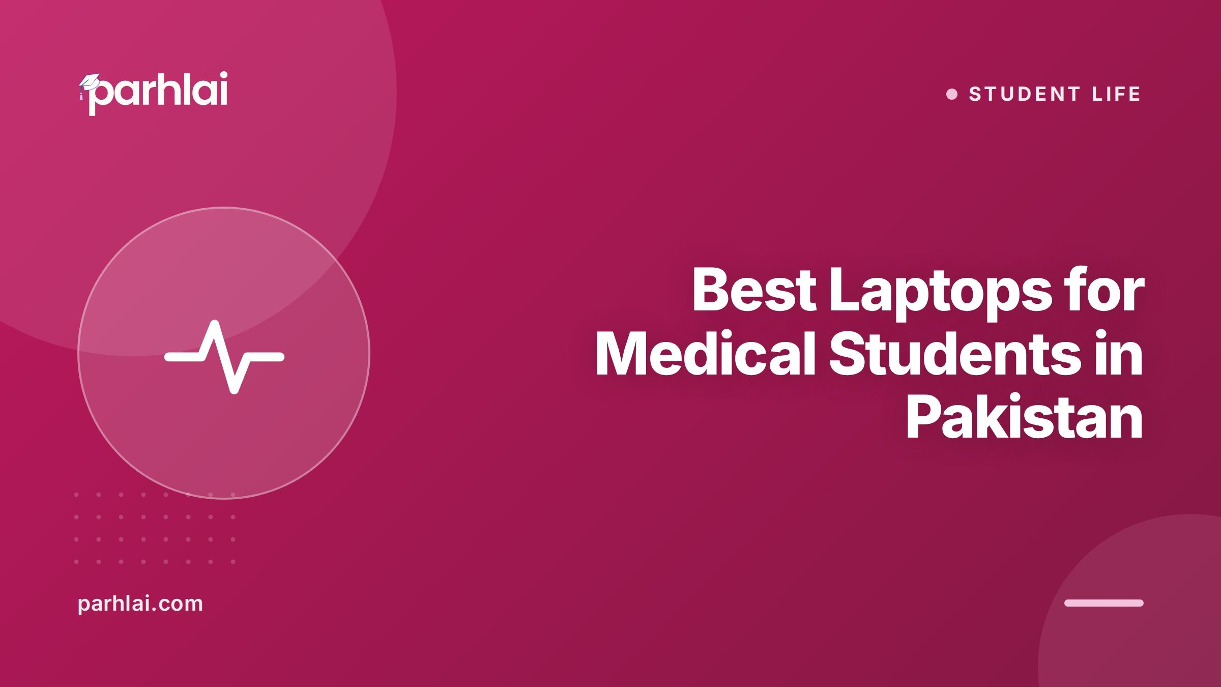 Best Laptops for Medical Students in Pakistan: Specs, Budget, and Top Picks
