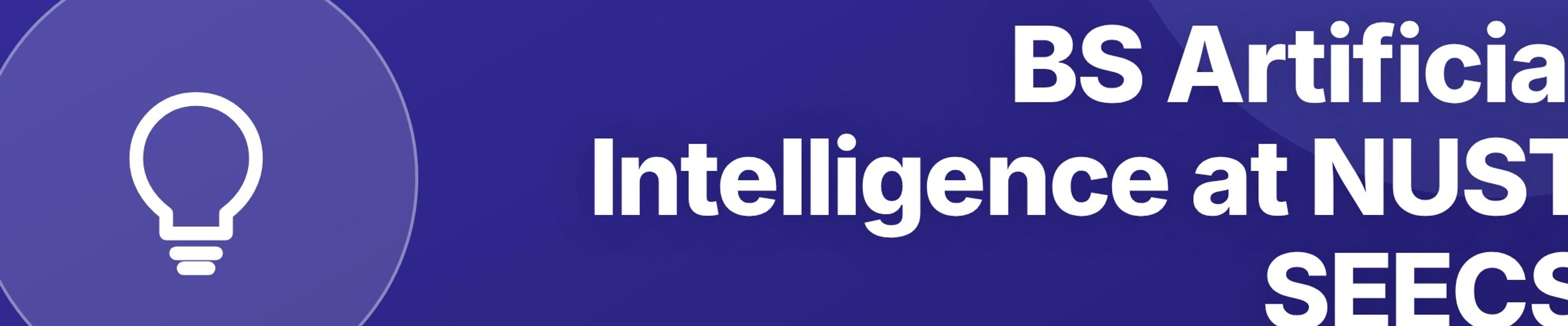BS Artificial Intelligence at NUST SEECS: Machine Learning, Deep Learning, NLP, Computer Vision