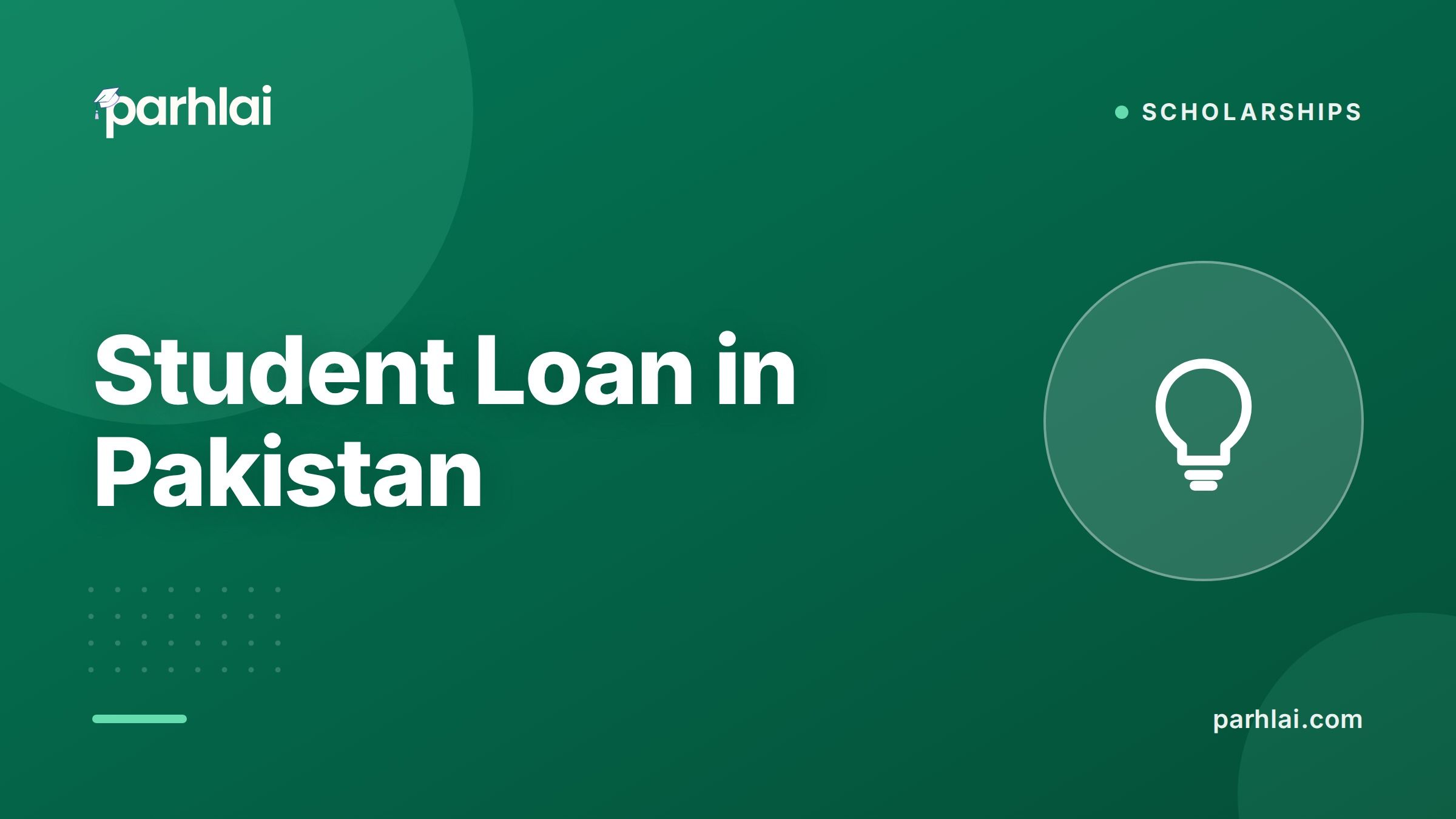 Parhlai blog cover for "Student Loan in Pakistan: Types, Eligibility, and How to Apply"